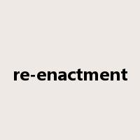 re-enactment是什么意思