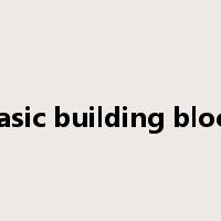 basic building block是什么意思