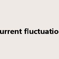 current fluctuation是什么意思