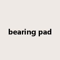 bearing pad是什么意思