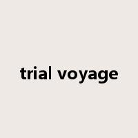 trial voyage是什么意思