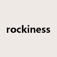rockiness是什么意思