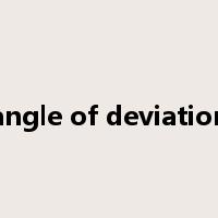angle of deviation是什么意思