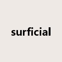 surficial是什么意思