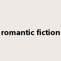 romantic fiction是什么意思