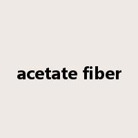 acetate fiber是什么意思