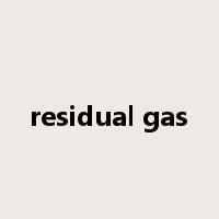 residual gas是什么意思