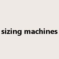 sizing machines是什么意思