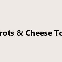 Carrots & Cheese Toast是什么意思