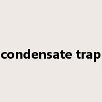 condensate trap是什么意思