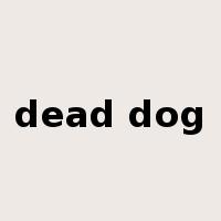 dead dog是什么意思