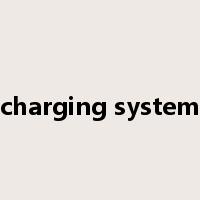 charging system是什么意思