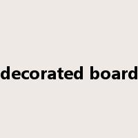 decorated board是什么意思