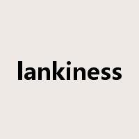 lankiness是什么意思