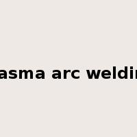 plasma arc welding是什么意思
