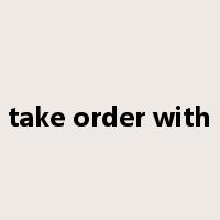 take order with是什么意思