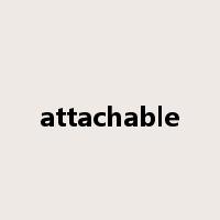 attachable是什么意思