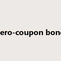 zero-coupon bond是什么意思