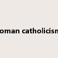 roman catholicism是什么意思