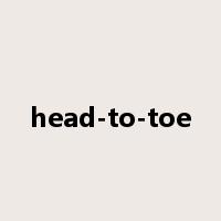 head-to-toe是什么意思
