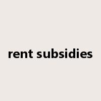 rent subsidies是什么意思