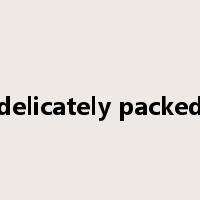 delicately packed是什么意思