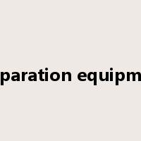 preparation equipment是什么意思