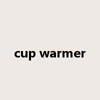 cup warmer是什么意思