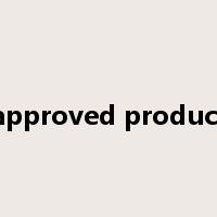 approved product是什么意思