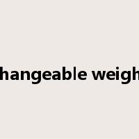 changeable weight是什么意思