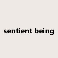 sentient being是什么意思