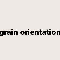 grain orientation是什么意思