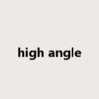high angle是什么意思
