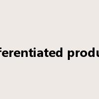 Differentiated products是什么意思