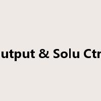 Output & Solu Ctrls是什么意思
