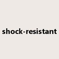 shock-resistant是什么意思