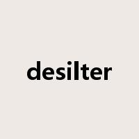 desilter是什么意思