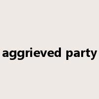 aggrieved party是什么意思