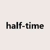 half-time是什么意思