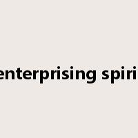 enterprising spirit是什么意思