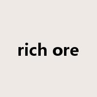 rich ore是什么意思