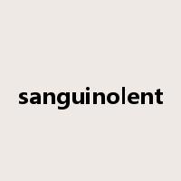 sanguinolent是什么意思