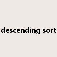 descending sort是什么意思