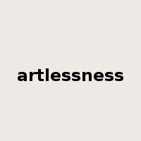 artlessness是什么意思