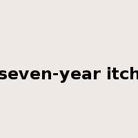 seven-year itch是什么意思