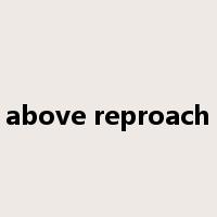 above reproach是什么意思