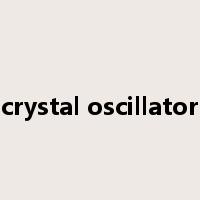 crystal oscillator是什么意思