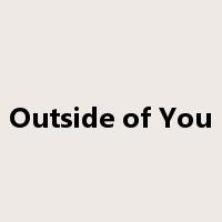 Outside of You是什么意思