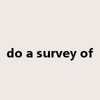 do a survey of是什么意思