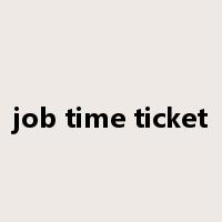 job time ticket是什么意思